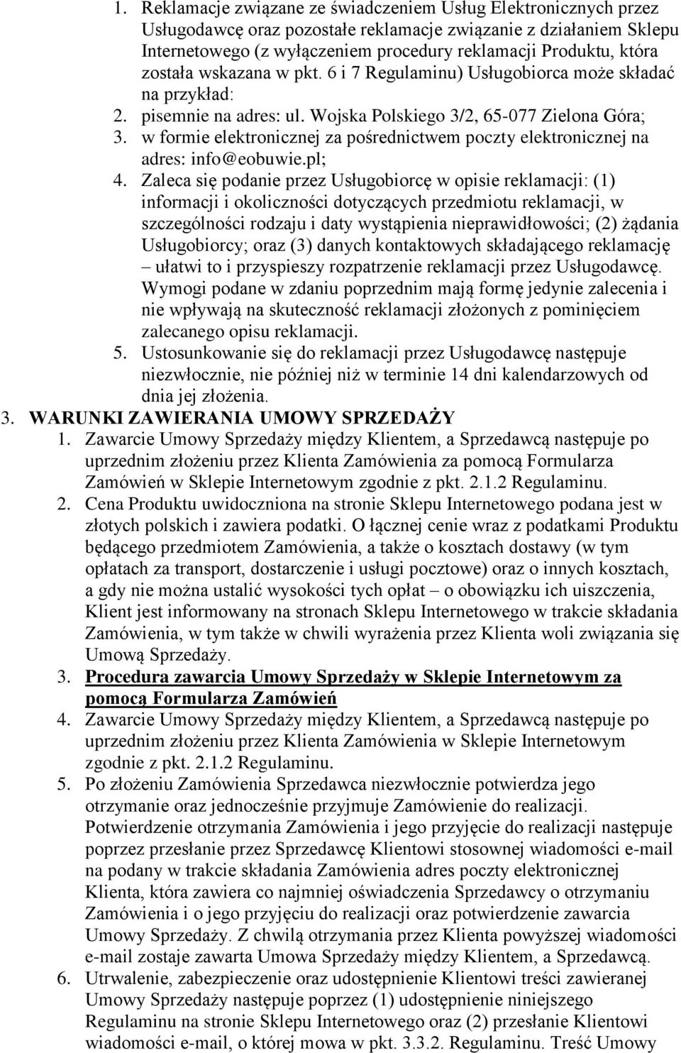 w formie elektronicznej za pośrednictwem poczty elektronicznej na adres: info@eobuwie.pl; 4.