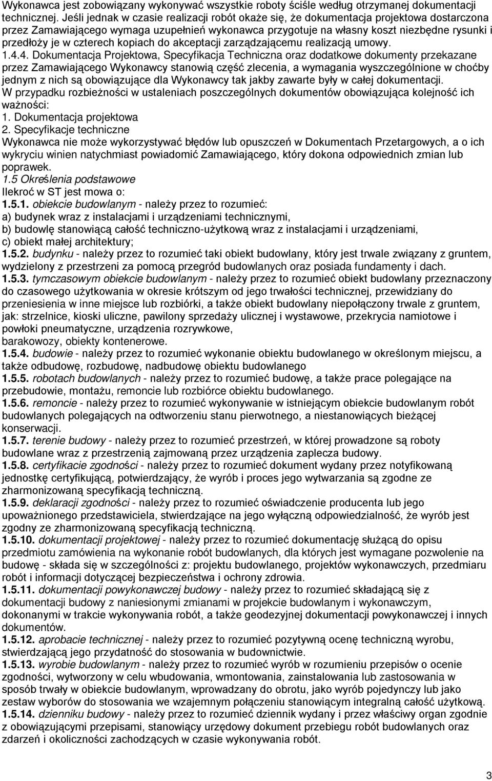 czterech kopiach do akceptacji zarządzającemu realizacją umowy. 1.4.