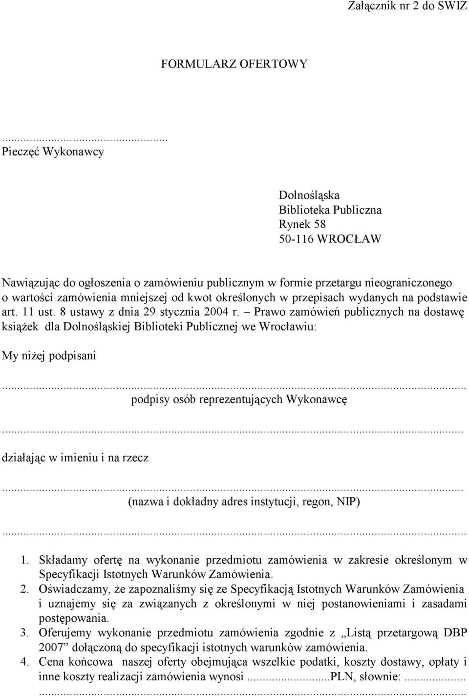 kwot określonych w przepisach wydanych na podstawie art. ust. 8 ustawy z dnia 29 stycznia 2004 r.