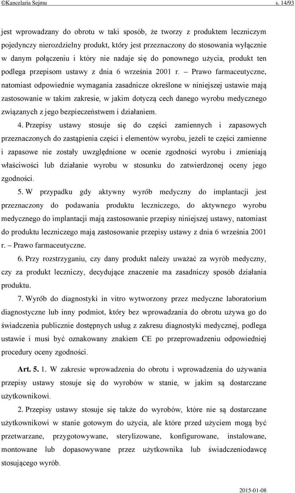 nadaje się do ponownego użycia, produkt ten podlega przepisom ustawy z dnia 6 września 2001 r.