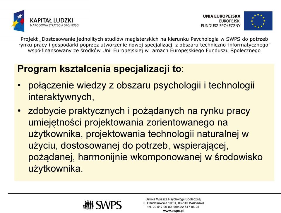 projektowania zorientowanego na użytkownika, projektowania technologii naturalnej w