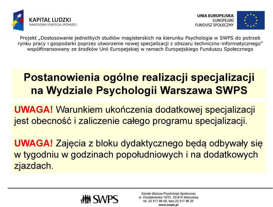 Warunkiem ukończenia dodatkowej specjalizacji jest obecność i zaliczenie