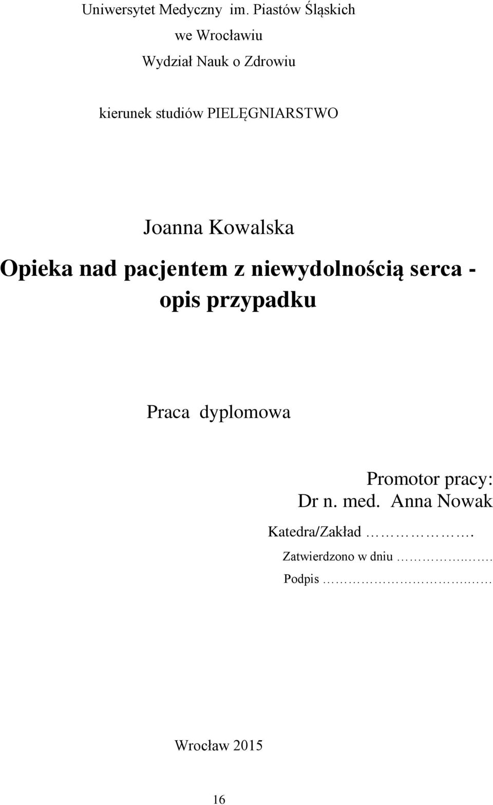 PIELĘGNIARSTWO Joanna Kowalska Opieka nad pacjentem z niewydolnością serca