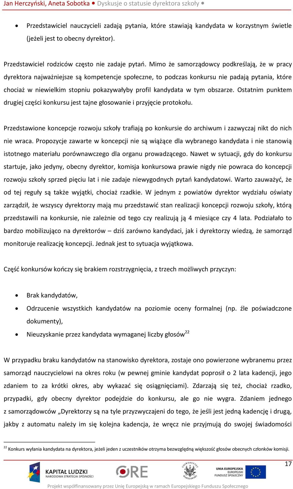 w tym obszarze. Ostatnim punktem drugiej części konkursu jest tajne głosowanie i przyjęcie protokołu.