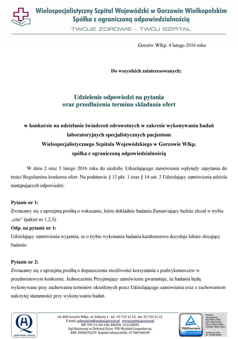 badań laboratoryjnych specjalistycznych pacjentom Wielospecjalistycznego Szpitala Wojewódzkiego w Gorzowie Wlkp.