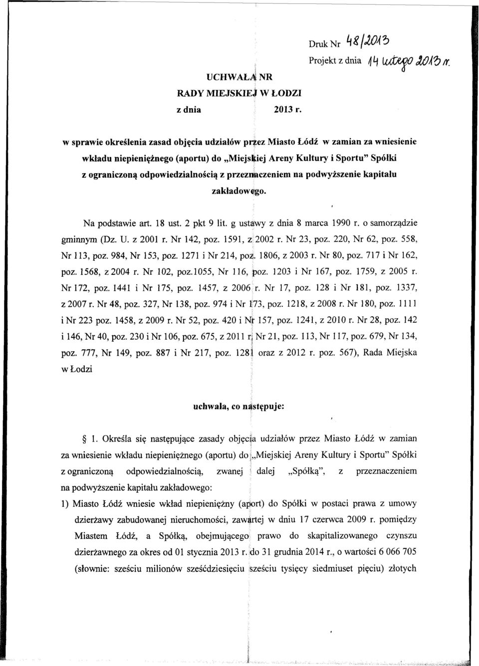 odpowiedzialnoiciq z przezmczeniem na podwyiszenie kapitalu zakladowetgo. Na podstawie art. 18 ust. 2 pkt 9 lit. g ustawy z dnia 8 marca 1990 r. o sarnorzqdzie gminnym (Dz. U. z 2001 r. Nr 142, poz.