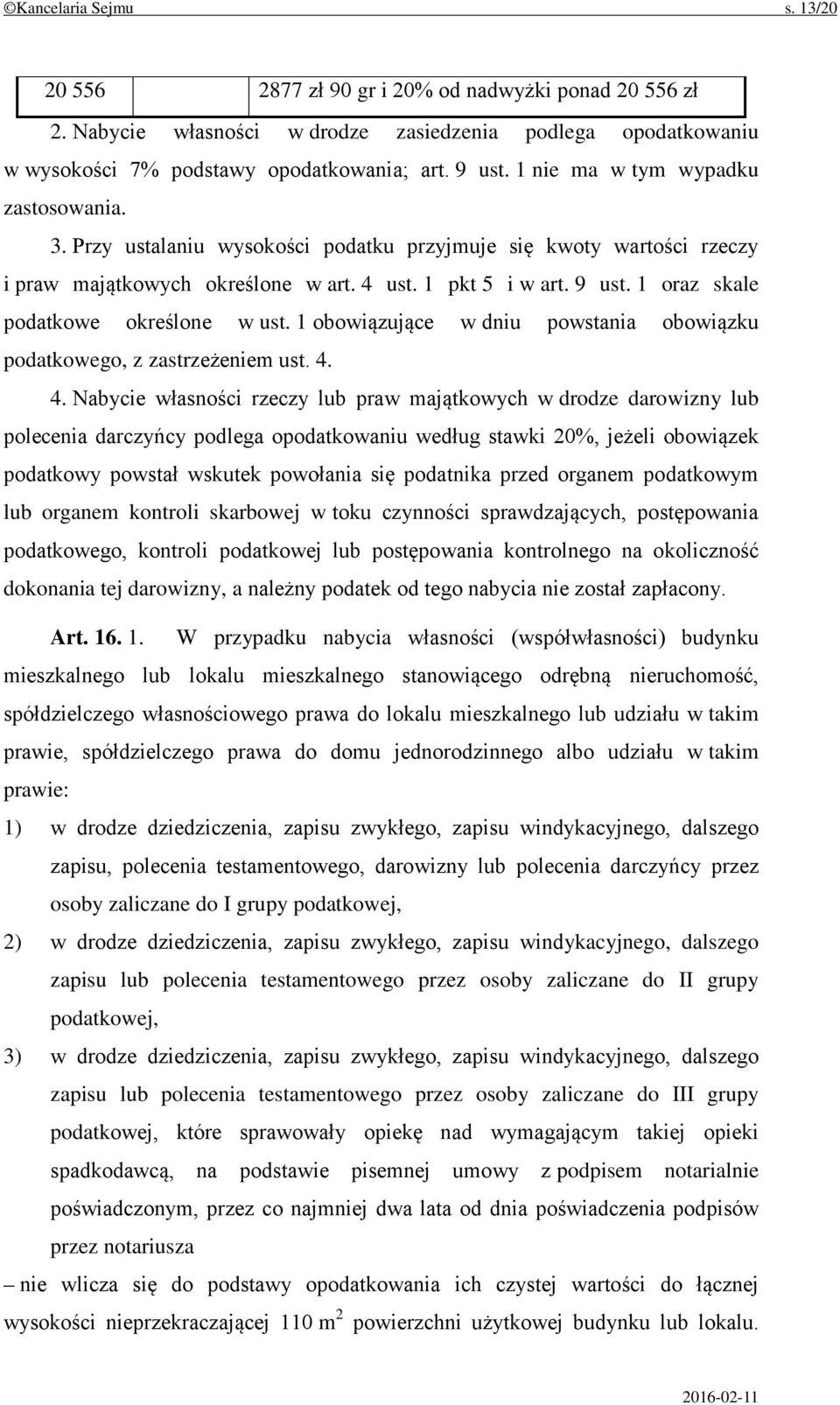 1 oraz skale podatkowe określone w ust. 1 obowiązujące w dniu powstania obowiązku podatkowego, z zastrzeżeniem ust. 4.