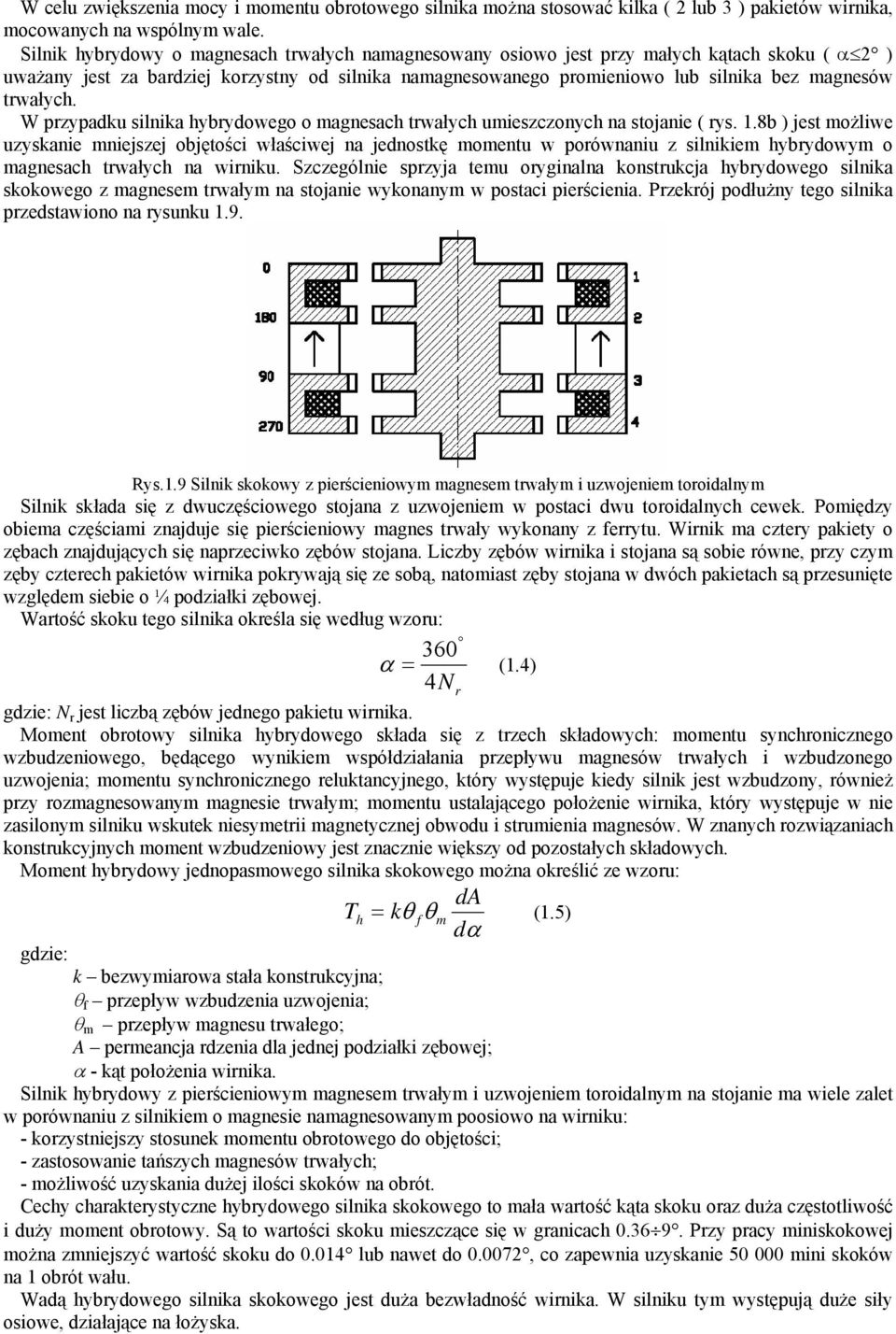 trwałych. W przypadku silnika hybrydowego o magnesach trwałych umieszczonych na stojanie ( rys. 1.