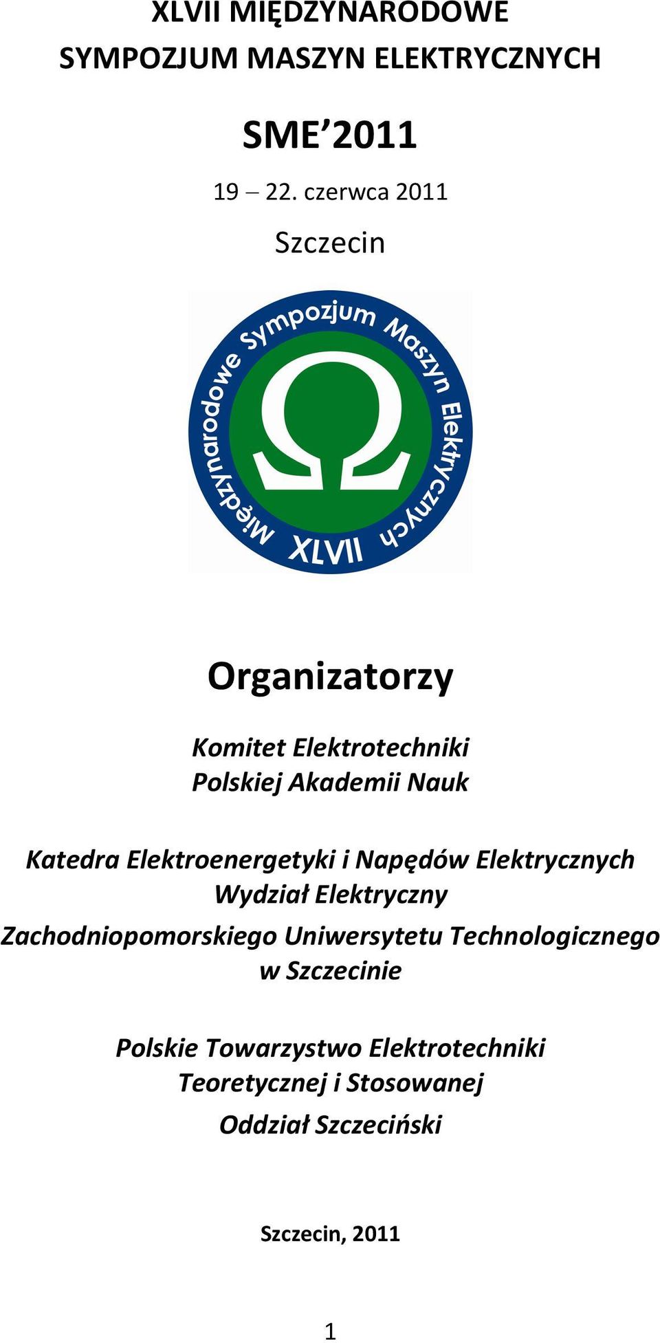 Elektroenergetyki i Napędów Elektrycznych Wydział Elektryczny Zachodniopomorskiego Uniwersytetu