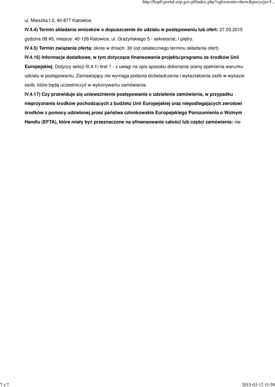 4.1) tiret 1 - z uwagi na opis sposobu dokonania oceny spełnienia warunku udziału w postępowaniu, Zamawiający nie wymaga podania doświadczenia i wykształcenia osób w wykazie osób, które będą