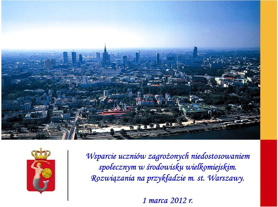 środowisku wielkomiejskim.