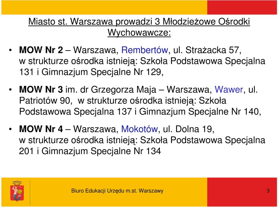 dr Grzegorza Maja Warszawa, Wawer, ul.