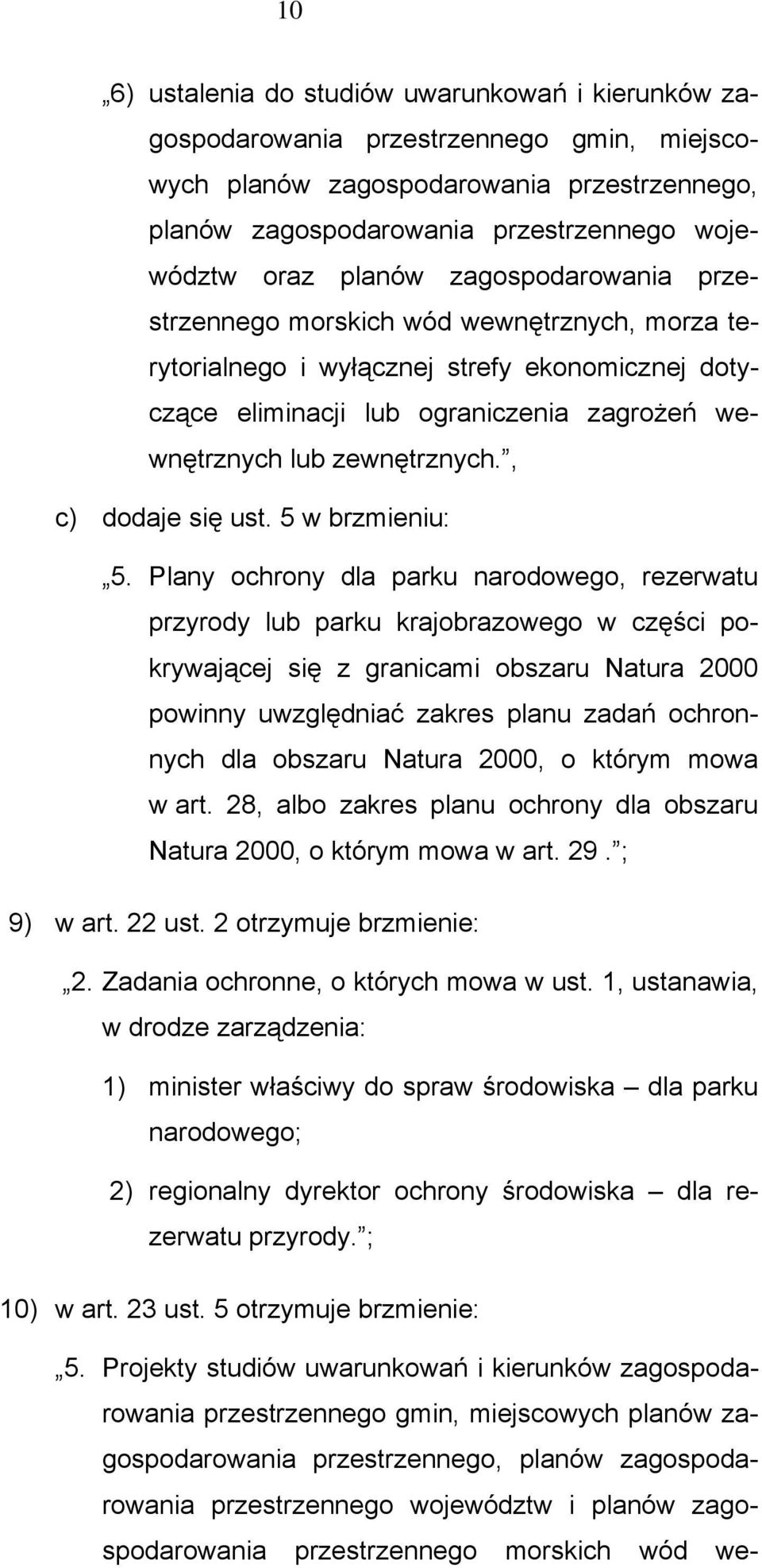 , c) dodaje się ust. 5 w brzmieniu: 5.