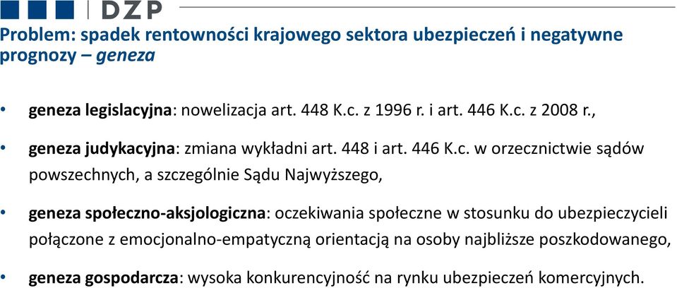 z 2008 r., geneza judykacyjna: zmiana wykładni art.