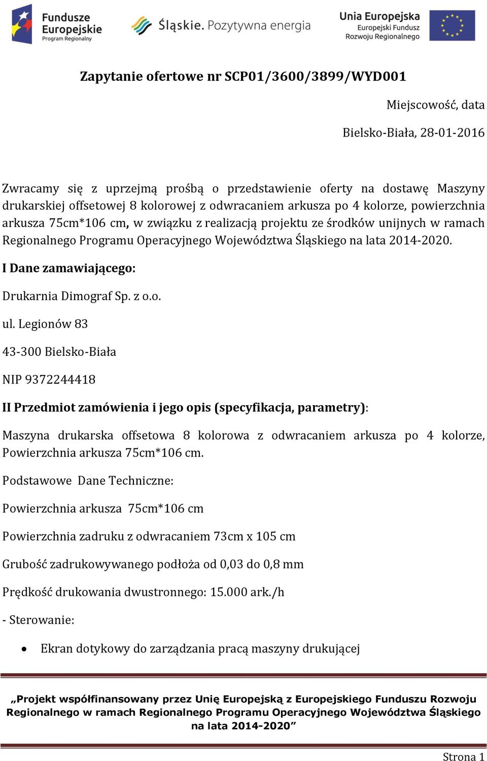 2014-2020. I Dane zamawiającego: Drukarnia Dimograf Sp. z o.o. ul.