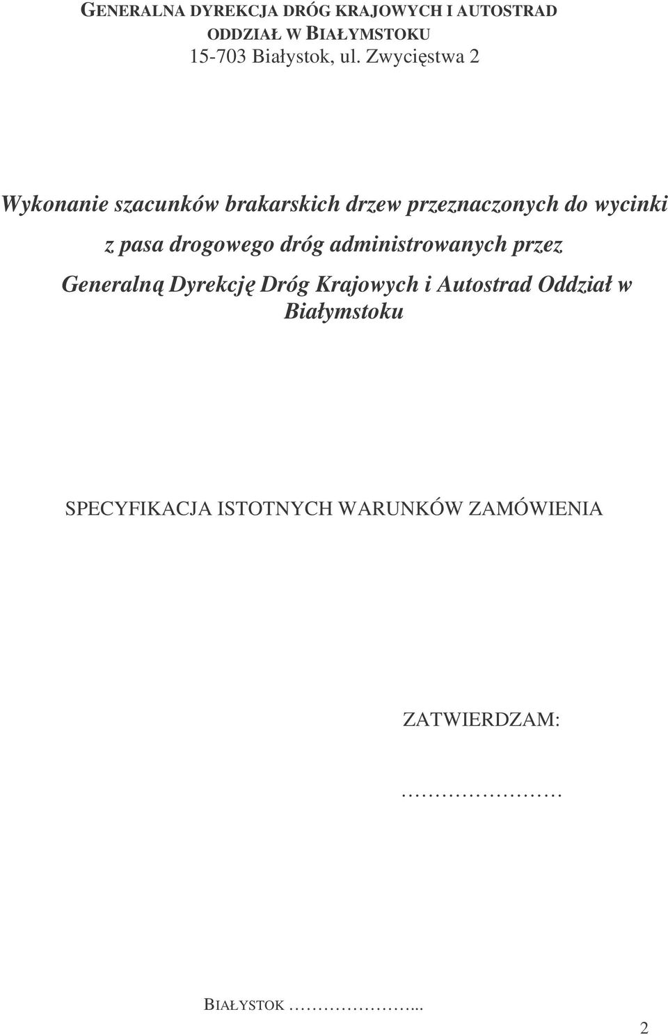 drogowego dróg administrowanych przez Generaln Dyrekcj Dróg Krajowych i Autostrad