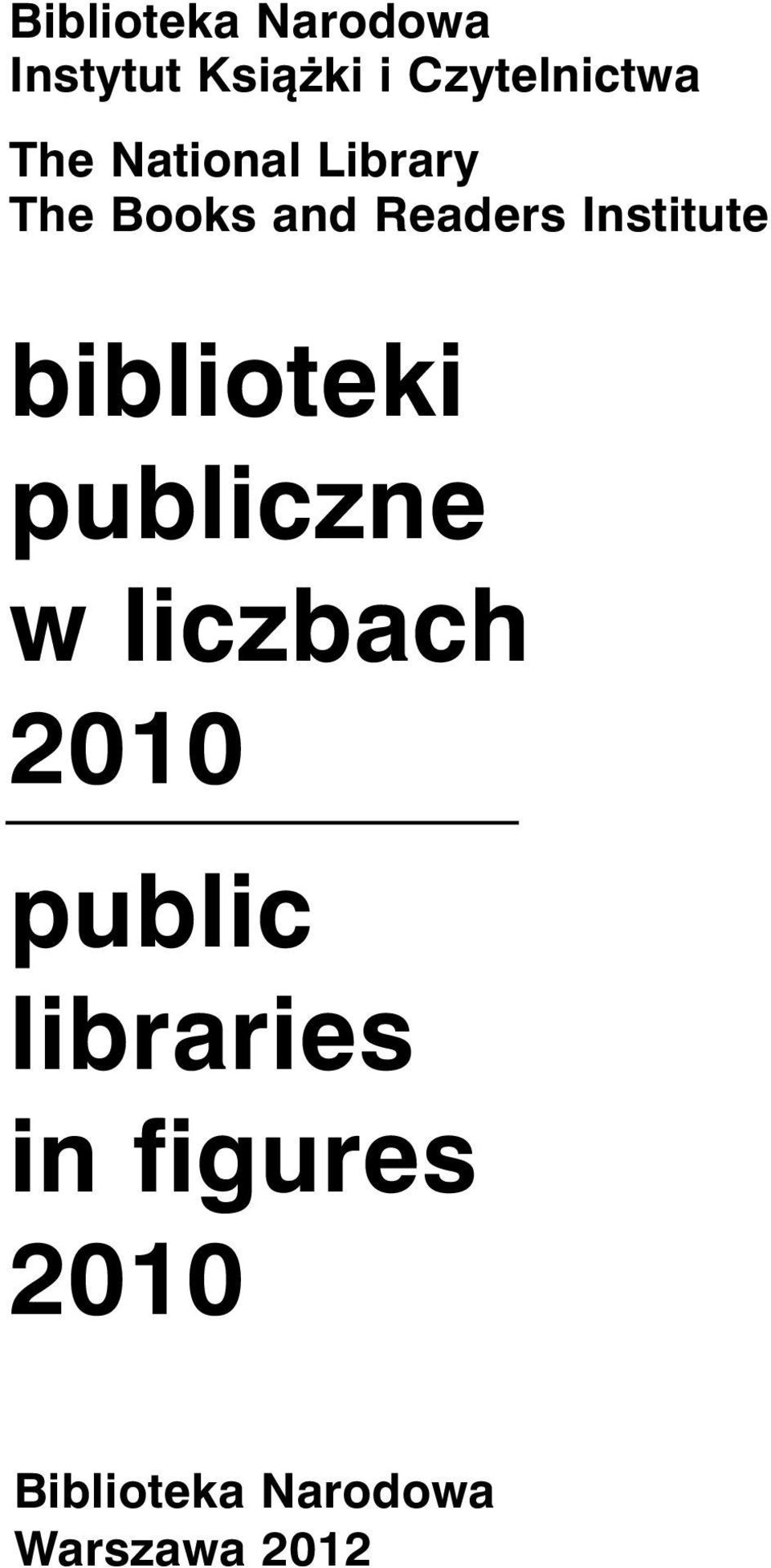 Institute biblioteki publiczne w liczbach 2010
