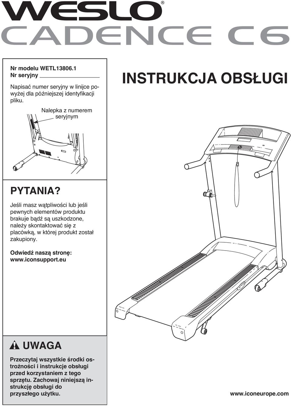 Jeśli masz wątpliwości lub jeśli pewnych elementów produktu brakuje bądź są uszkodzone, należy skontaktować się z placówką, w której