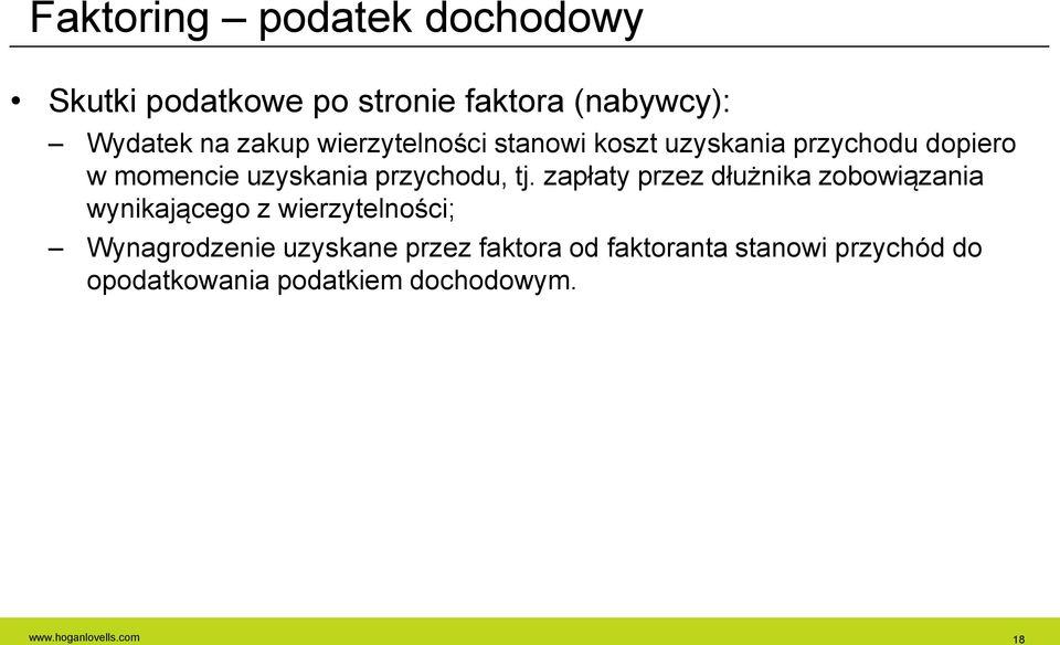 zapłaty przez dłużnika zobowiązania wynikającego z wierzytelności; Wynagrodzenie uzyskane przez