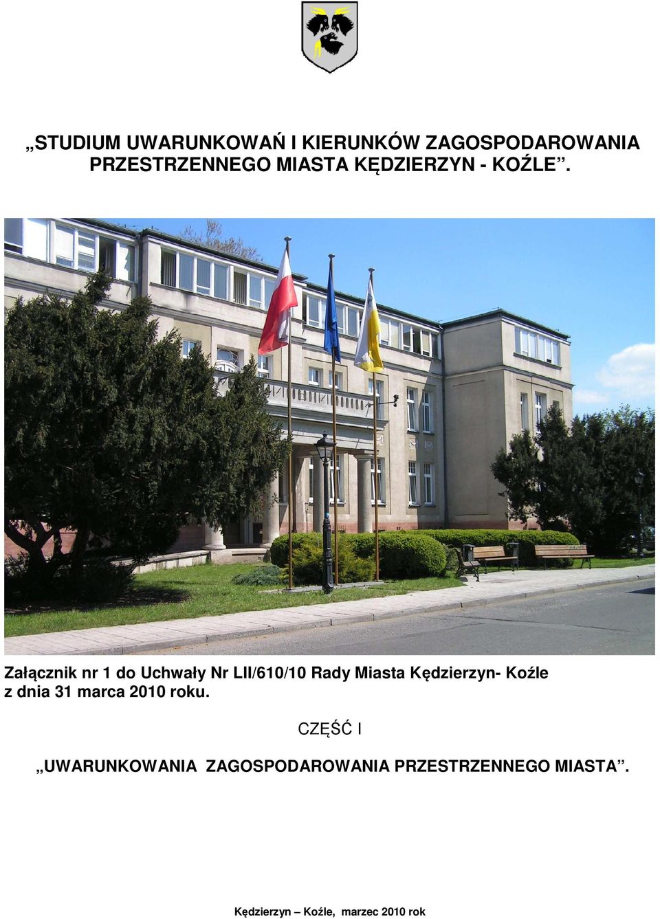 Załącznik nr 1 do Uchwały Nr LII/610/10 Rady Miasta Kędzierzyn- Koźle