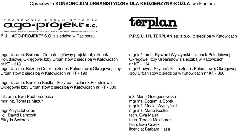 Bożena Orzeł członek Południowej Okręgowej Izby Urbanistów z siedzibą w Katowicach nr KT - 190 mgr inż. arch.