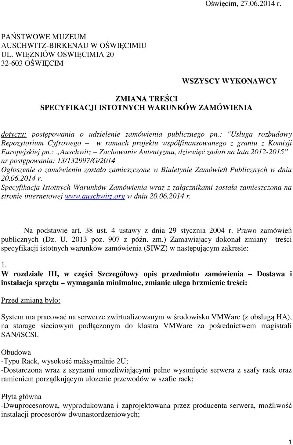 : "Usługa rozbudowy Repozytorium Cyfrowego w ramach projektu współfinansowanego z grantu z Komisji Europejskiej pn.