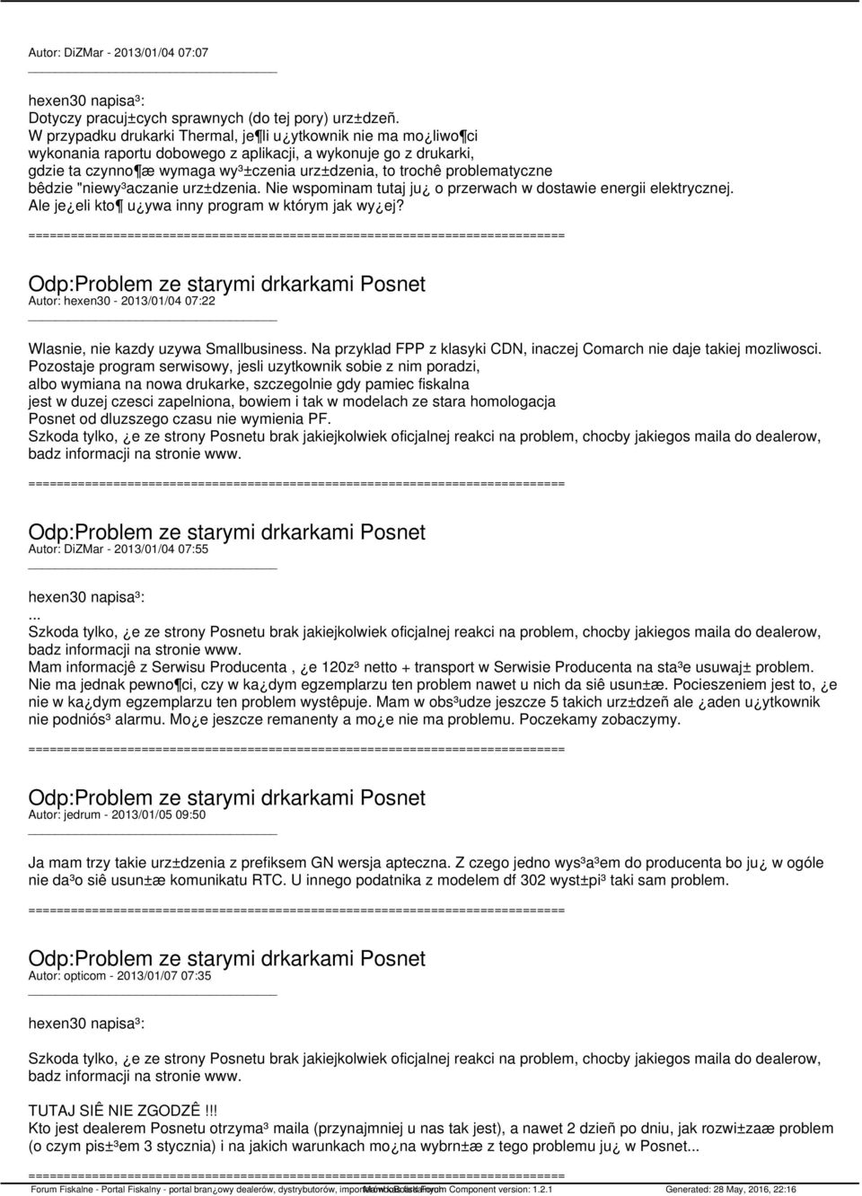 problematyczne bêdzie "niewy³aczanie urz±dzenia. Nie wspominam tutaj ju o przerwach w dostawie energii elektrycznej. Ale je eli kto u ywa inny program w którym jak wy ej?