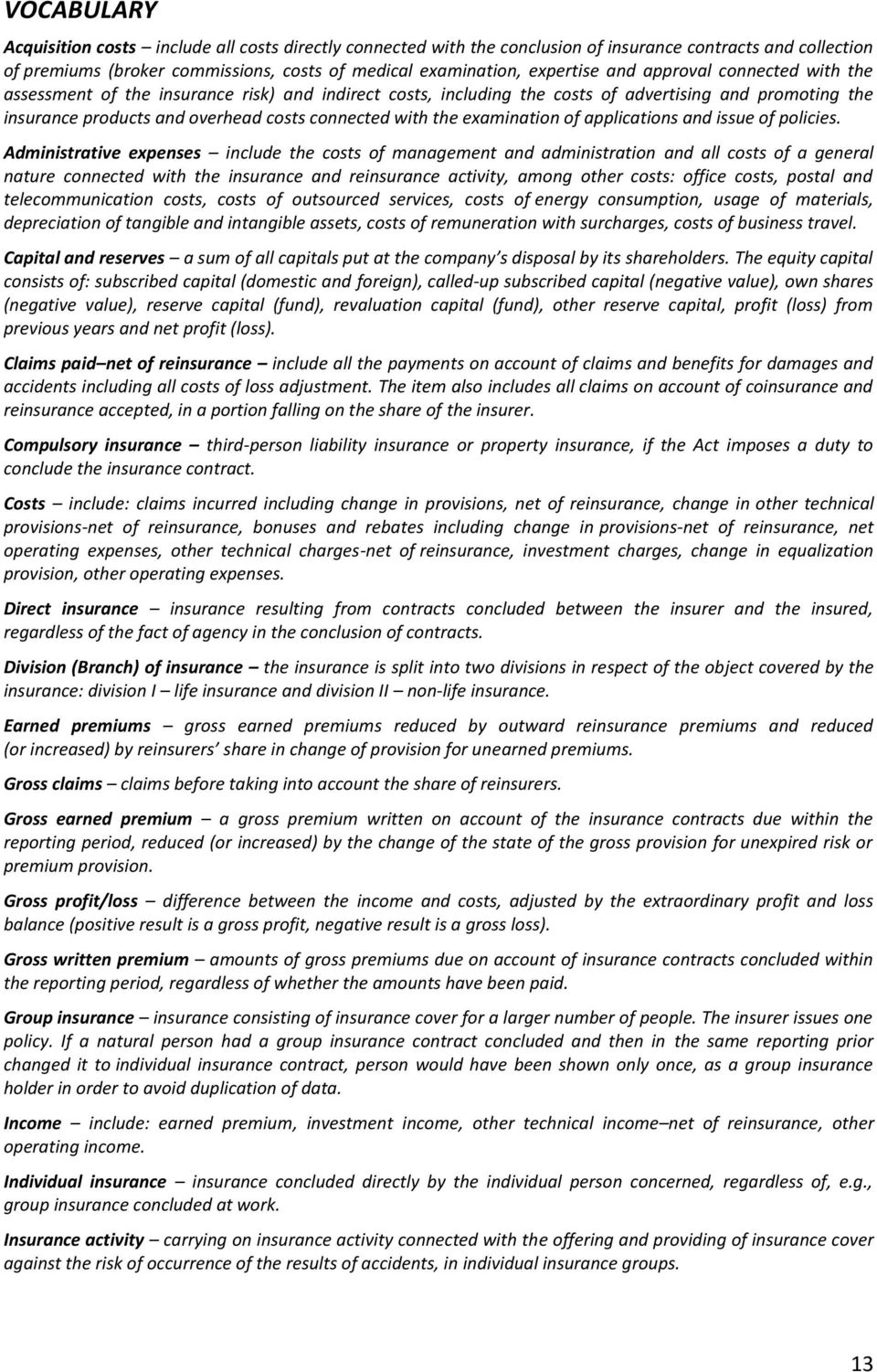 examination of applications and issue of policies.