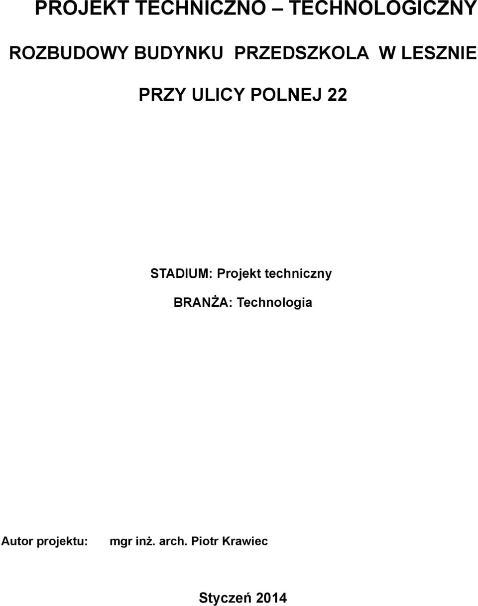 22 STADIUM: Projekt techniczny BRANŻA: