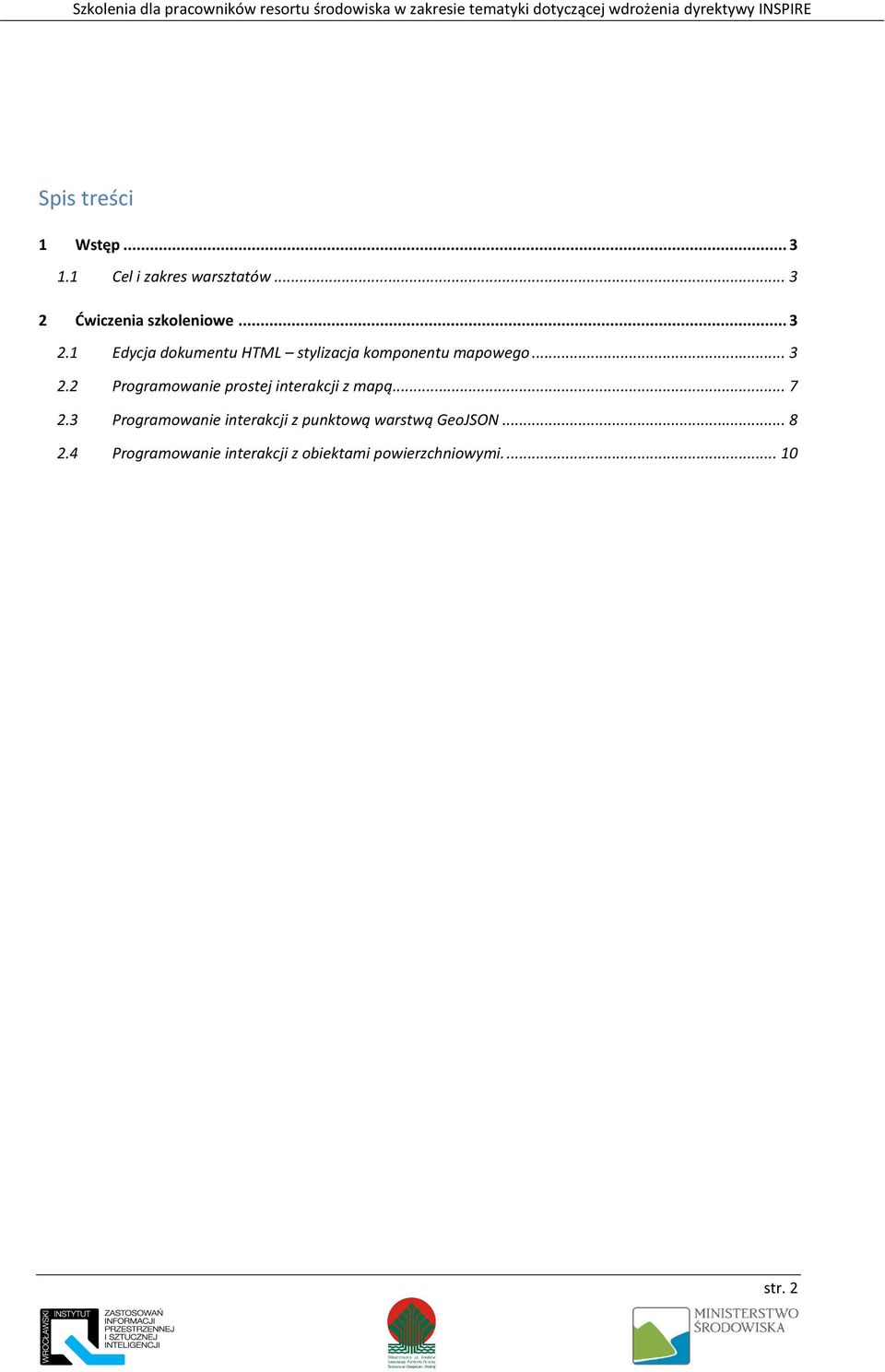 .. 7 2.3 Programowanie interakcji z punktową warstwą GeoJSON... 8 2.