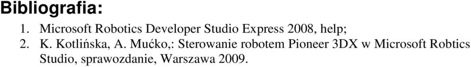 2008, help; 2. K. Kotlińska, A.