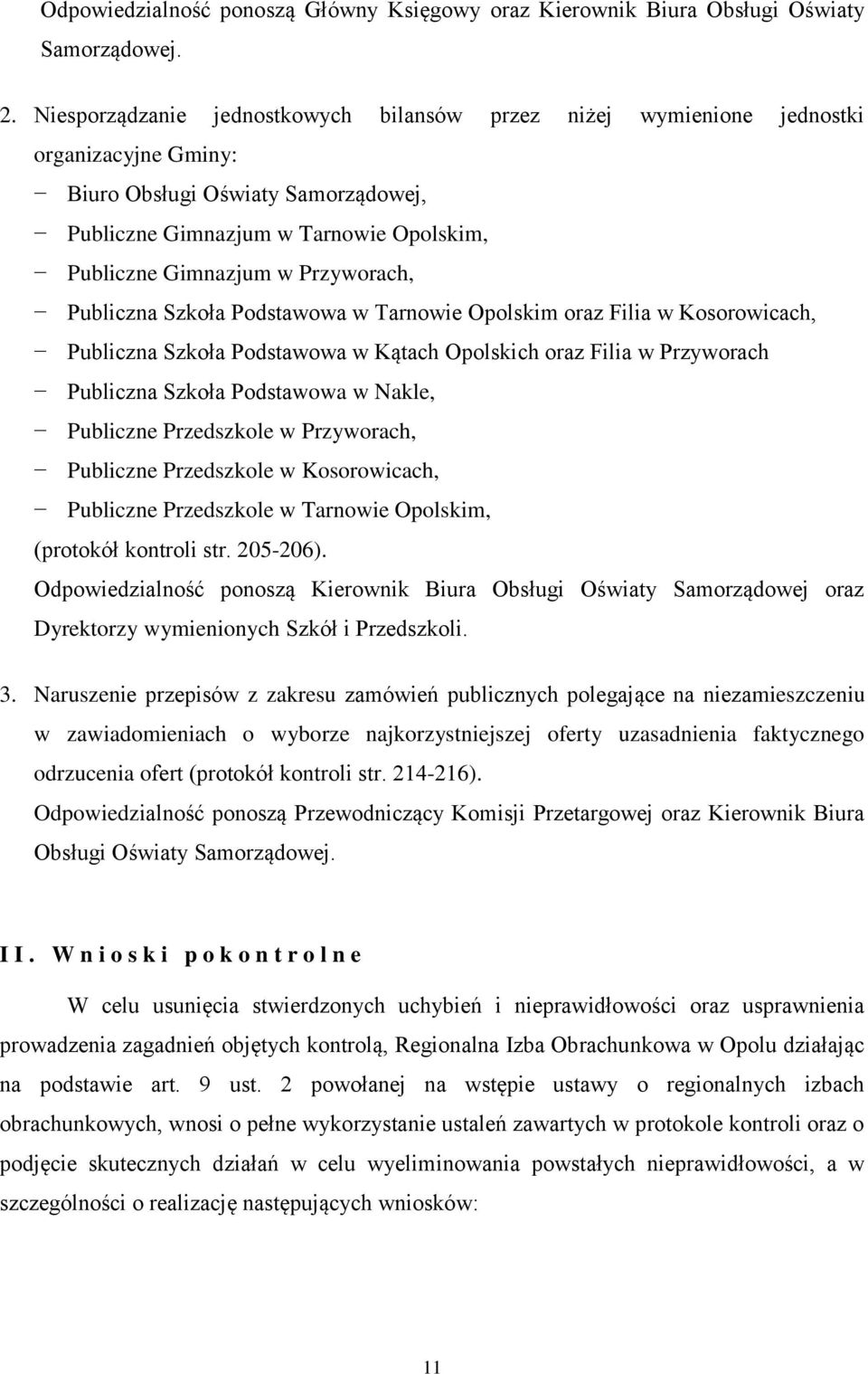 Przyworach, Publiczna Szkoła Podstawowa w Tarnowie Opolskim oraz Filia w Kosorowicach, Publiczna Szkoła Podstawowa w Kątach Opolskich oraz Filia w Przyworach Publiczna Szkoła Podstawowa w Nakle,