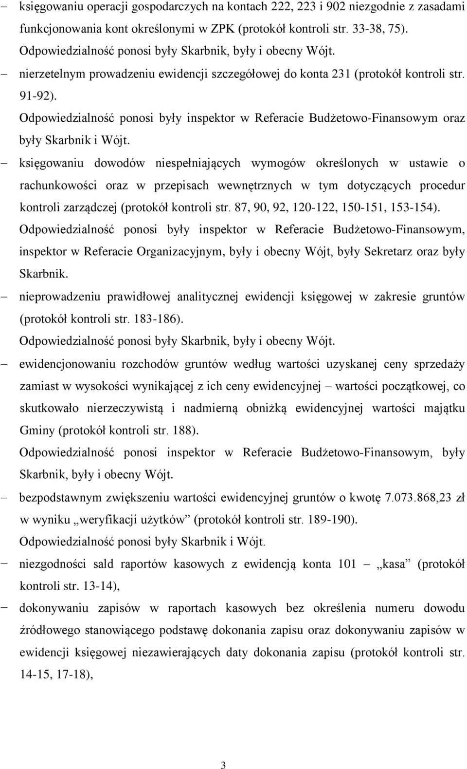 Odpowiedzialność ponosi były inspektor w Referacie Budżetowo-Finansowym oraz były Skarbnik i Wójt.