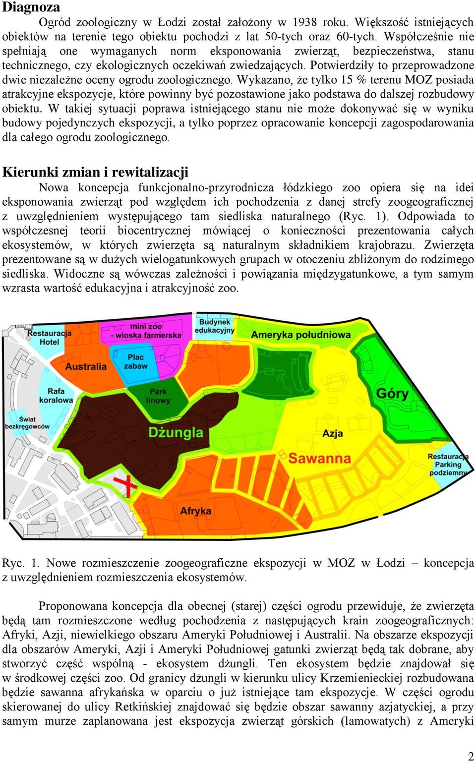 Potwierdziły to przeprowadzone dwie niezależne oceny ogrodu zoologicznego.