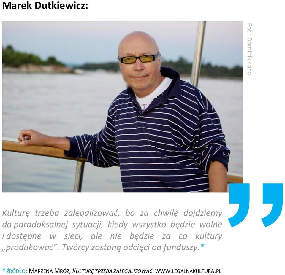 paradoksalnej sytuacji, kiedy wszystko będzie wolne i dostępne w sieci, ale nie