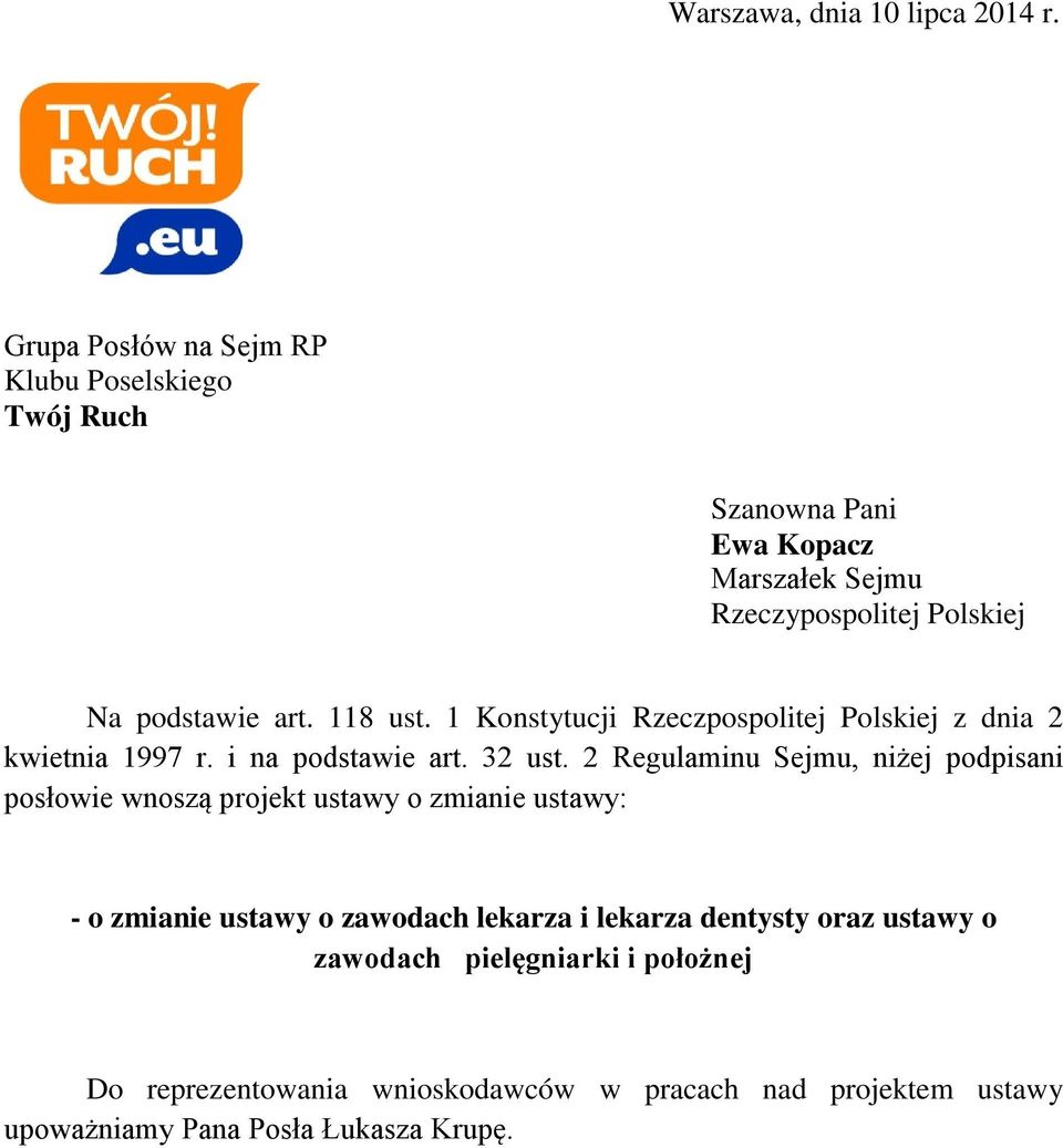 118 ust. 1 Konstytucji Rzeczpospolitej Polskiej z dnia 2 kwietnia 1997 r. i na podstawie art. 32 ust.