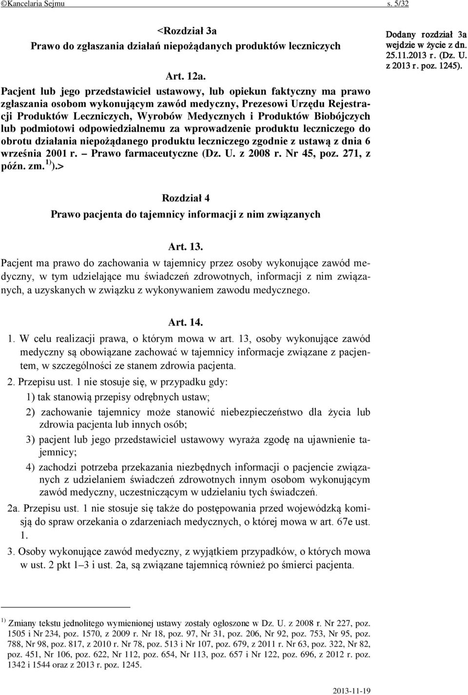 Produktów Biobójczych lub podmiotowi odpowiedzialnemu za wprowadzenie produktu leczniczego do obrotu działania niepożądanego produktu leczniczego zgodnie z ustawą z dnia 6 września 2001 r.