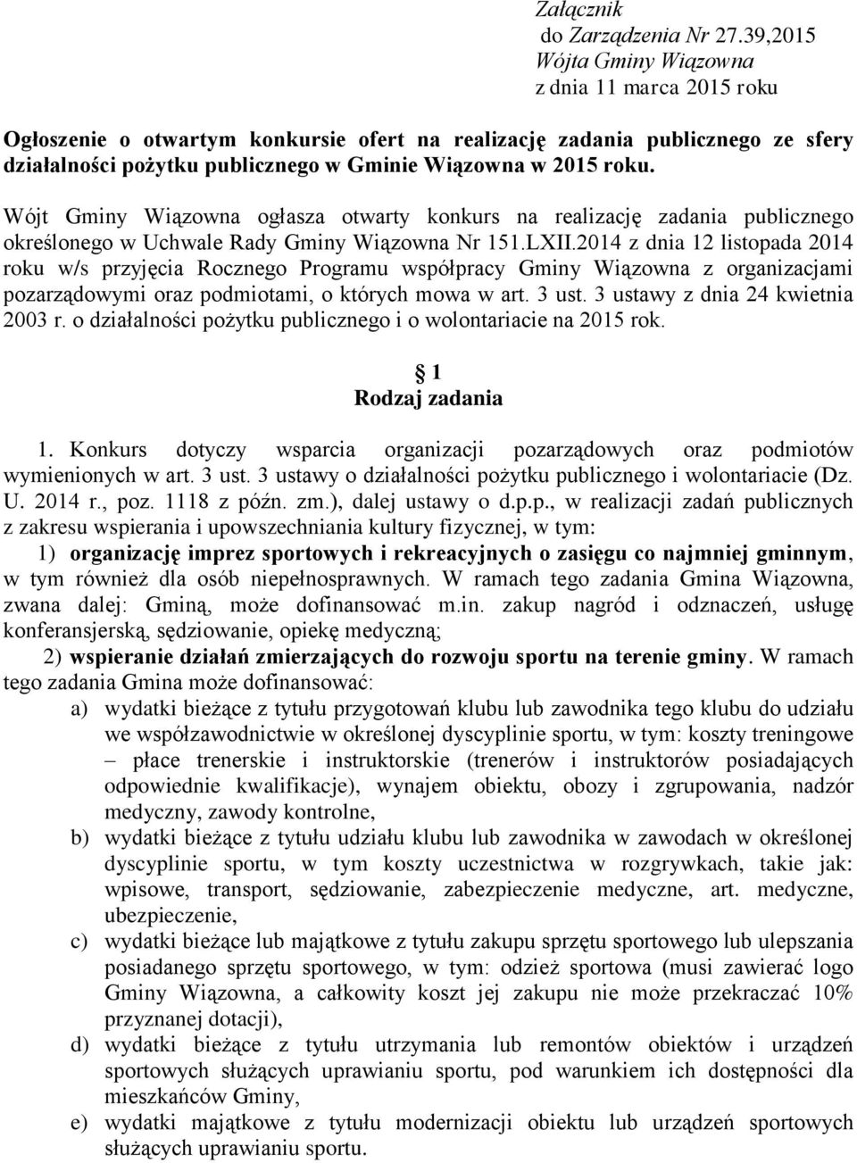 Wójt Gminy Wiązowna ogłasza otwarty konkurs na realizację zadania publicznego określonego w Uchwale Rady Gminy Wiązowna Nr 151.LXII.