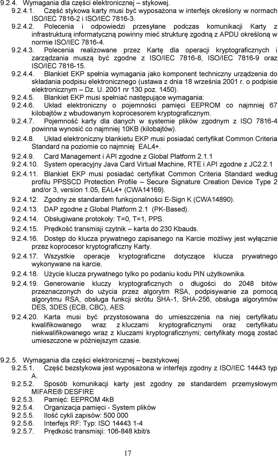 o podpisie elektronicznym Dz. U. 2001 nr 130 poz. 1450). 9.2.4.5. Blankiet EKP musi spełniać następujące wymagania: 9.2.4.6.