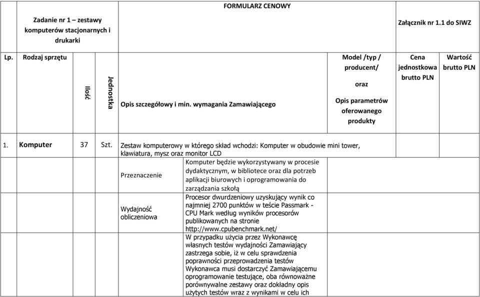 Zestaw komputerowy w którego skład wchodzi: Komputer w obudowie mini tower, klawiatura, mysz oraz monitor LCD Komputer będzie wykorzystywany w procesie dydaktycznym, w bibliotece oraz dla potrzeb