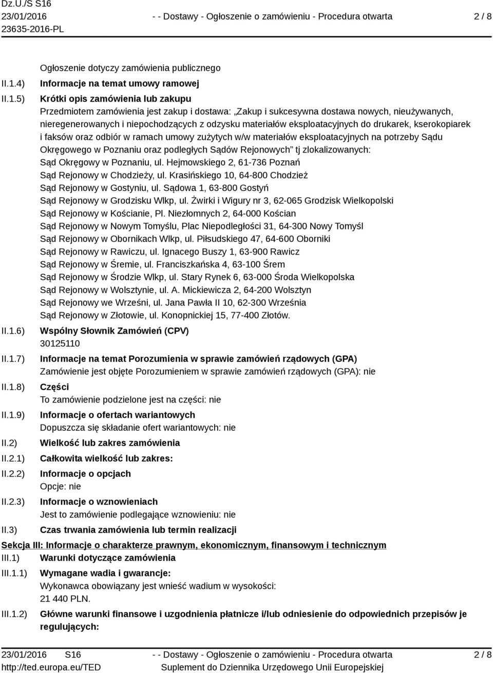 nieużywanych, nieregenerowanych i niepochodzących z odzysku materiałów eksploatacyjnych do drukarek, kserokopiarek i faksów oraz odbiór w ramach umowy zużytych w/w materiałów eksploatacyjnych na