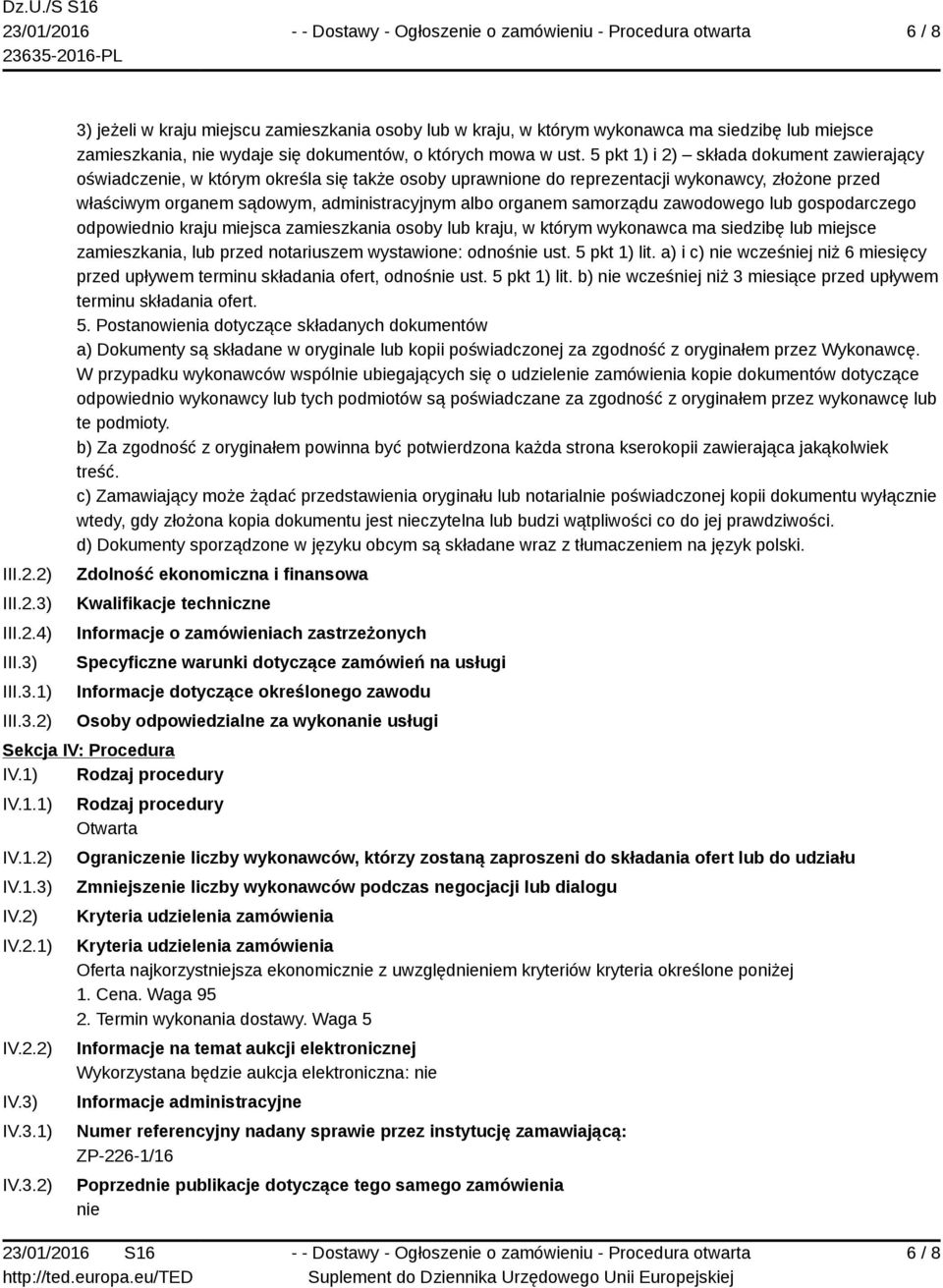 samorządu zawodowego lub gospodarczego odpowiednio kraju miejsca zamieszkania osoby lub kraju, w którym wykonawca ma siedzibę lub miejsce zamieszkania, lub przed notariuszem wystawione: odnośnie ust.