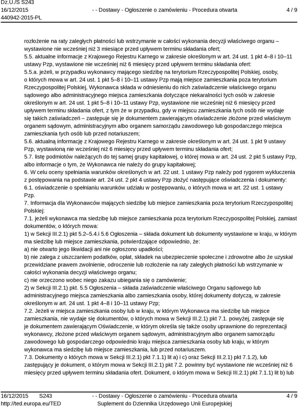 5.a. jeżeli, w przypadku wykonawcy mającego siedzibę na terytorium Rzeczypospolitej Polskiej, osoby, o których mowa w art. 24 ust.