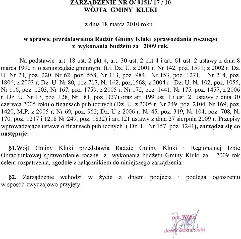 558, Nr 113, poz. 984, Nr 153, poz. 1271, Nr 214, poz. 1806; z 2003 r. Dz. U. Nr 80, poz.717, Nr 162, poz.1568; z 2004 r. Dz. U. Nr 102, poz. 1055, Nr 116, poz. 1203, Nr 167, poz. 1759; z 2005 r.