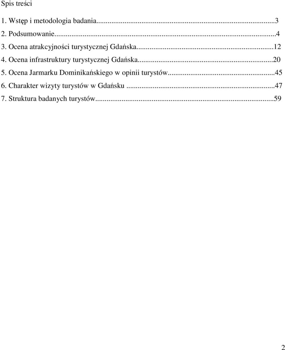 Ocena infrastruktury turystycznej Gdańska...20 5.