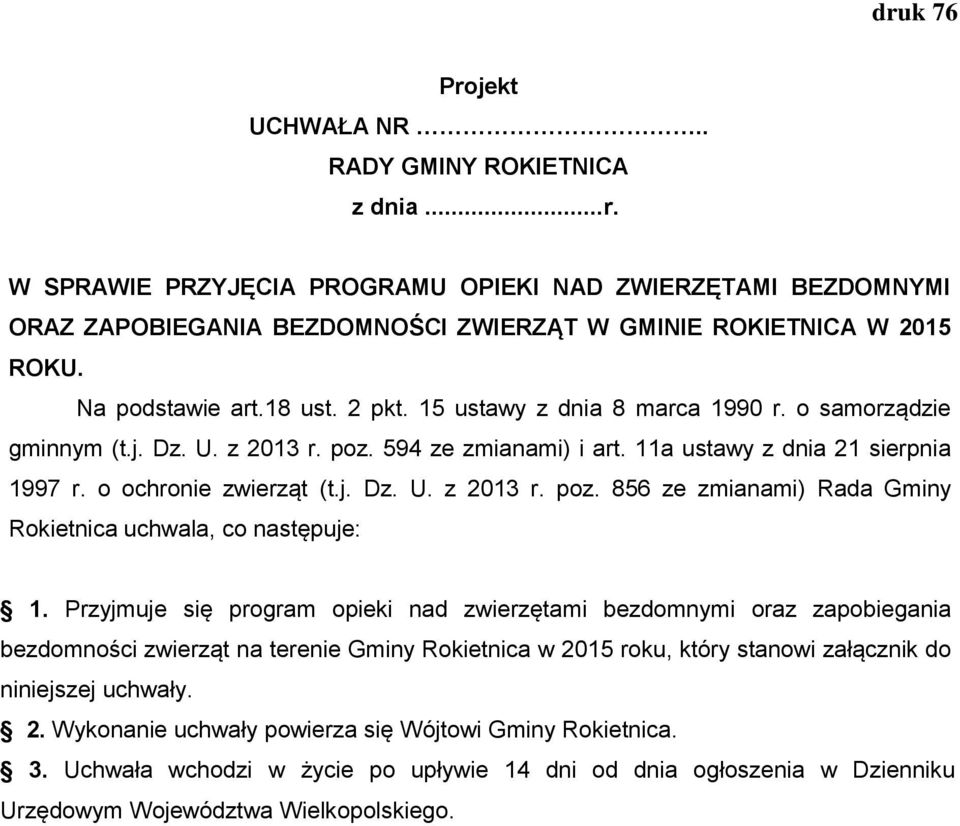 j. Dz. U. z 2013 r. poz. 856 ze zmianami) Rada Gminy Rokietnica uchwala, co następuje: 1.