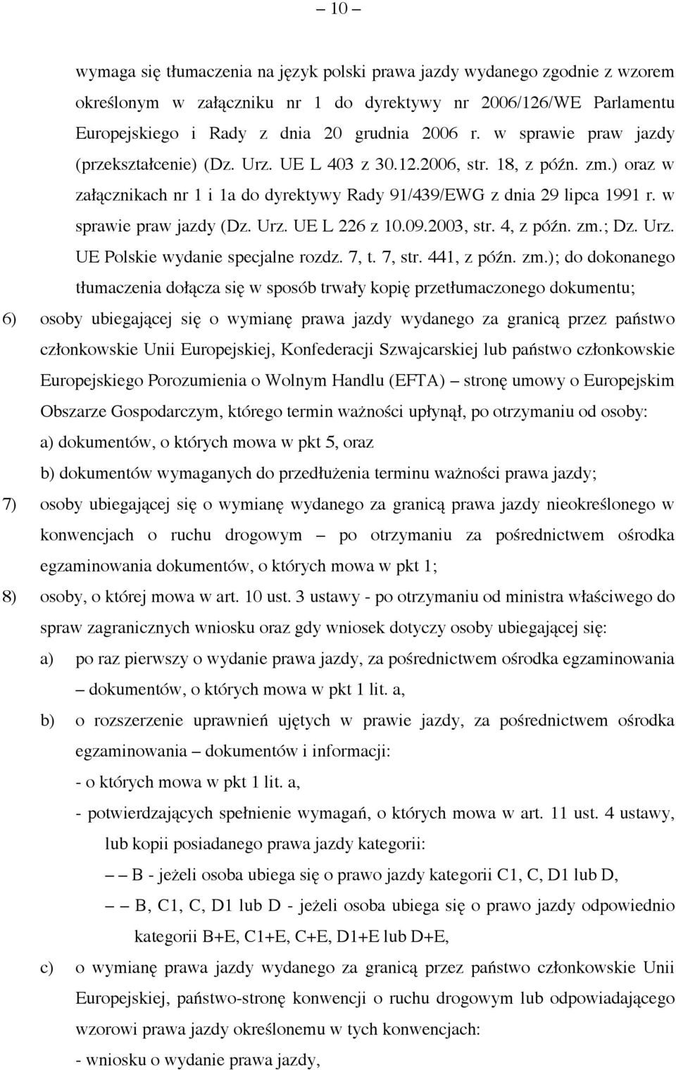 w sprawie praw jazdy (Dz. Urz. UE L 226 z 10.09.2003, str. 4, z późn. zm.