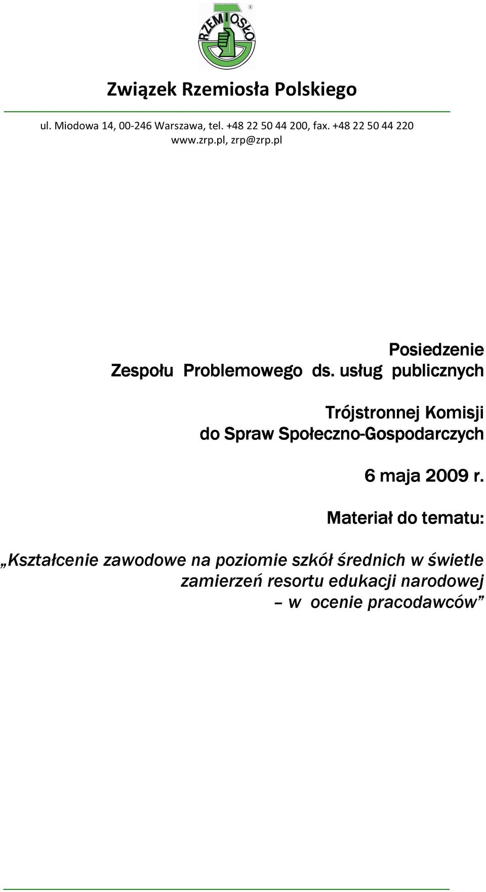 Społeczno-Gospodarczych 6 maja 2009 r.