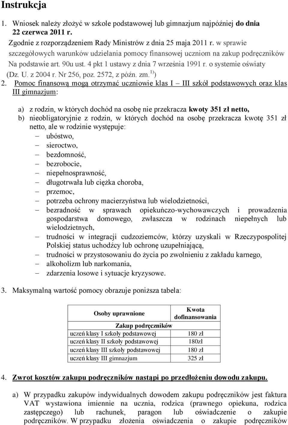 Nr 256, poz. 2572, z późn. zm. 1) ) 2.