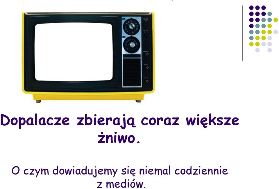 O czym dowiadujemy się